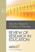 Review of Research in Education: Education Research and Its Second Century