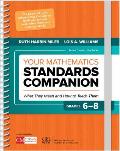 Your Mathematics Standards Companion, Grades 6-8: What They Mean and How to Teach Them