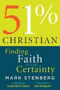 51% Christian: Finding Faith After Certainty