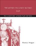 Treatise on Good Works, 1520: The Annotated Luther Study Edition