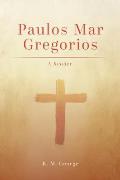 Paulos Mar Gregorios: A Reader
