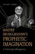 Walter Brueggemanns Prophetic Imagination