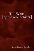 The Wars of the Iconoclasts