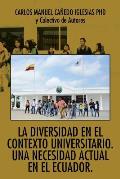 La diversidad en el contexto universitario. Una necesidad actual en el Ecuador.