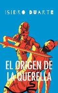 El origen de la querella