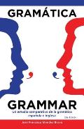 Gram?tica Grammar: Un Estudio Comparativo De La Gram?tica Espa?ola E Inglesa