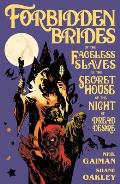 Forbidden Brides of the Faceless Slaves in the Secret House of the Night of Dread Desire