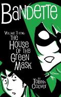 Bandette Volume 03 The House of the Green Mask