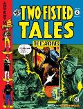 EC Archives Two Fisted Tales Volume 4