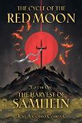 The Cycle of the Red Moon Volume 1: The Harvest of Samhein