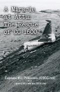 A Miracle at Attu: The Rescue of CG-1600