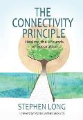 The Connectivity Principle: Healing the Wounds of Separation