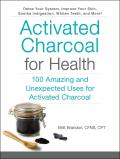 Activated Charcoal for Health 100 Amazing & Unexpected Uses for Activated Charcoal