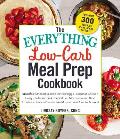 Everything Low Carb Meal Prep Cookbook Includes Smoked Salmon Deviled Eggs Coconut Chicken Curry Balsamic Pork Tenderloin Mozzarella & Basil Tomatoes Lemon Cheesecake Mousse & hundreds more
