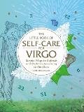 Little Book of Self Care for Virgo Simple Ways to Refresh & RestoreAccording to the Stars