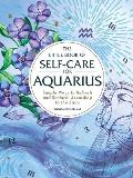 Little Book of Self Care for Aquarius Simple Ways to Refresh & RestoreAccording to the Stars