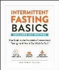 Intermittent Fasting Basics Your Guide to the Essentials of Intermittent Fasting & How It Can Work for You