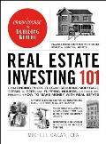Real Estate Investing 101 From Finding Properties & Securing Mortgage Terms to REITs & Flipping Houses an Essential Primer on How to Make Money with Real Estate