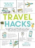 Travel Hacks Any Procedures or Actions That Solve a Problem Simplify a Task Reduce Frustration & Make Your Next Trip As Awesome As Possible