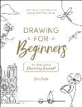 Drawing for Beginners 100+ Ideas & Prompts to Release Your Inner Artist