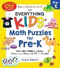 Everything Kids Math Puzzles for Pre K Learn about Numbers Shapes Patterns & More with 100 Fun Puzzles