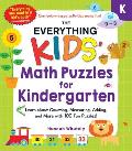 Everything Kids Math Puzzles for Kindergarten Learn about Counting Measuring Adding & More with 100 Fun Puzzles