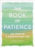 Book of Patience 250 Ways to a More Patient You