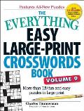 Everything Easy Large Print Crosswords Book Volume 9 More Than 120 Fun & Easy Puzzles in Large Print