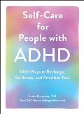 Self Care for People with Adhd 100 Plus Ways to Recharge De Stress & Prioritize You