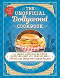 Unofficial Dollywood Cookbook From Frannies Famous Fried Chicken Sandwich to Grist Mill Cinnamon Bread 100 Delicious Dollywood Inspired Recipes