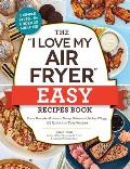 I Love My Air Fryer Easy Recipes Book