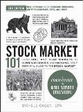Stock Market 101, 2nd Edition: From Bull and Bear Markets to Dividends, Shares, and Margins--Your Essential Guide to the Stock Market