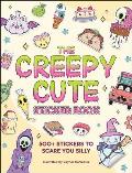The Creepy Cute Sticker Book: 500+ Stickers to Scare You Silly