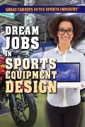 Dream Jobs in Sports Equipment Design