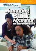 Managing Bank Accounts and Investments