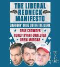 Liberal Rednecks Manifesto Draggin Dixie Outta the Dark