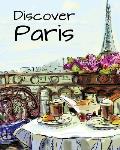 Discover Paris: Destination Relaxation