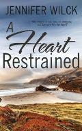 A Heart Restrained