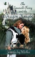 The Emerald Fairy and the Dragon Knight