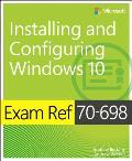 Exam Ref 70 698 Installing & Configuring Windows 10