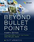 Beyond Bullet Points Using Powerpoint To Tell A Compelling Story That Gets Results