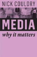 Media: Why It Matters