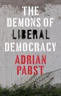 Demons of Liberal Democracy