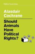 Should Animals Have Political Rights