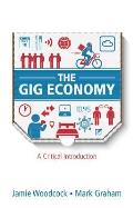 The Gig Economy: A Critical Introduction