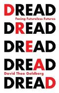 Dread: Facing Futureless Futures