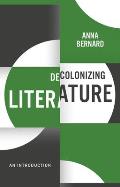 Decolonizing Literature: An Introduction