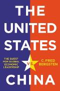 The United States vs. China: The Quest for Global Economic Leadership
