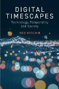 Digital Timescapes Technology Temporality & Society