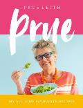 Prue My Favourite Recipes from a Lifetime of Cooking & Eating